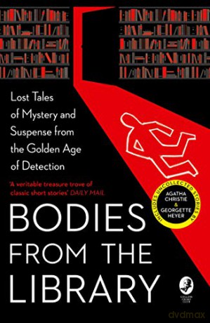 Bodies from the Library: Lost Classic Stories by Masters of the Golden Age - Agatha Christie [KSIĄŻKA]