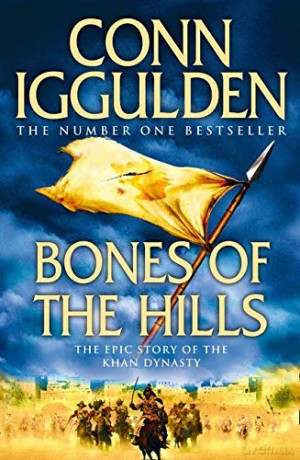 Bones of the Hills (Conqueror): Book 3 - Conn Iggulden [KSIĄŻKA]