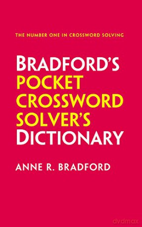 Bradford's Pocket Crossword Solver's Dictionary: Over 125,000 solutions in an A-Z format for cryptic and quick puzzles [KSIĄŻKA]