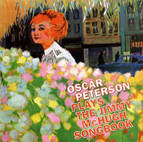 Oscar Peterson: Plays The Jimmy McHugh Songbook + Bonus Tracks [CD]