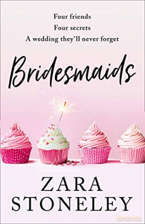 Bridesmaids: The funniest laugh out loud romcom of 2020 - the perfect summer read! - Zara Stoneley [KSIĄŻKA]