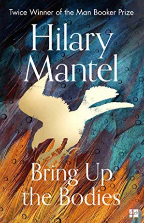 Bring Up the Bodies: The Booker Prize Winning Sequel to Wolf Hall (The Wolf Hall Trilogy) - Hilary Mantel [KSIĄŻKA]
