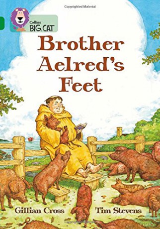 Brother Aelred's Feet: Brother Aelred is the unknowing hero of this humorous story.: Band 15 (Collins Big Cat) - Gillian Cross [KSIĄŻKA]
