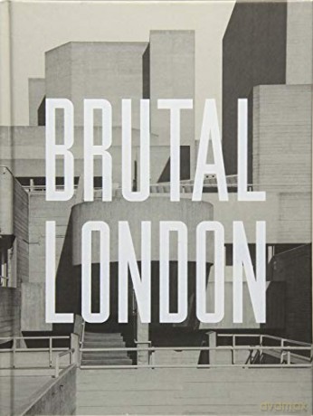 Brutal London: A Photographic Exploration of Post-War London - Simon Phipps [KSIĄŻKA]