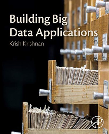 Building Big Data Applications - Krish Krishnan [KSIĄŻKA]