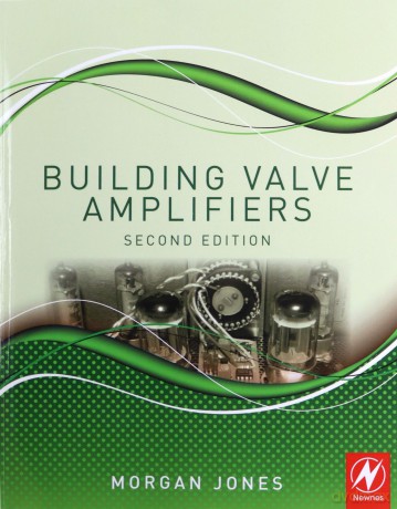 Building Valve Amplifiers - Morgan Jones [KSIĄŻKA]