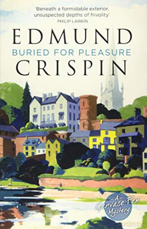 BURIED FOR PLEASURE (A Gervase Fen Mystery) - Crispin [KSIĄŻKA]