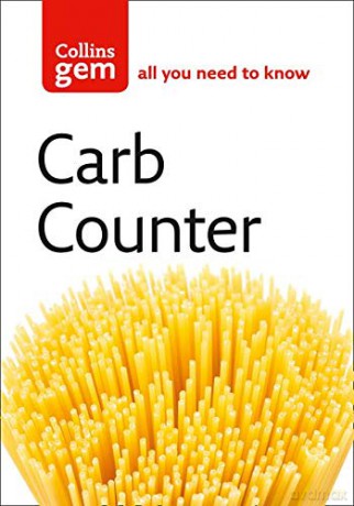 Carb Counter: A Clear Guide to Carbohydrates in Everyday Foods (Collins Gem) [KSIĄŻKA]