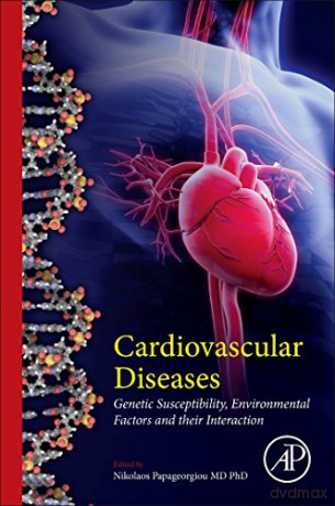 Cardiovascular Diseases: Genetic Susceptibility, Environmental Factors and their Interaction - Nikolaos Papageorgiou [KSIĄŻKA]