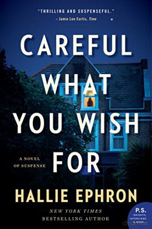 Careful What You Wish For: A Novel of Suspense - Hallie Ephron [KSIĄŻKA]