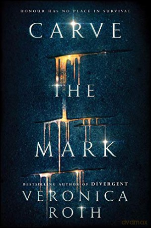 Carve the Mark: Book 1 - Veronica Roth [KSIĄŻKA]