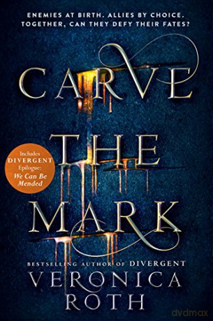 Carve the Mark: Veronica Roth's breathtaking fantasy captures an unusual friendship, an epic love story, and a galaxy-sweeping adventure.: Book 1 - Veronica Roth [KSIĄŻKA]