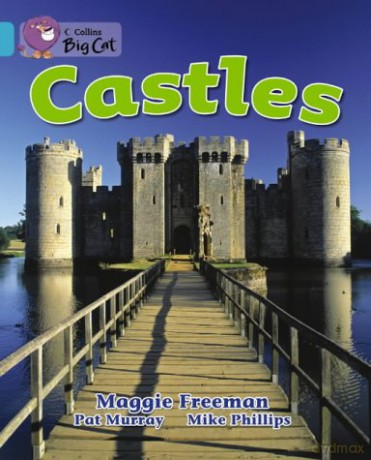Castles: A non-fiction book packed full of information about castles.: Band 07/Turquoise (Collins Big Cat) - Maggie Freeman [KSIĄŻKA]