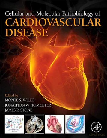 Cellular and Molecular Pathobiology of Cardiovascular Disease - Monte Willis MD PhD [KSIĄŻKA]