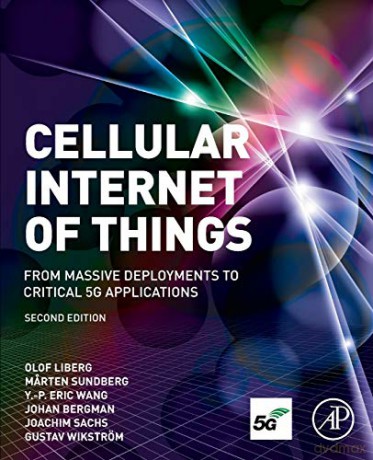 Cellular Internet of Things: From Massive Deployments to Critical 5G Applications - Olof Liberg [KSIĄŻKA]