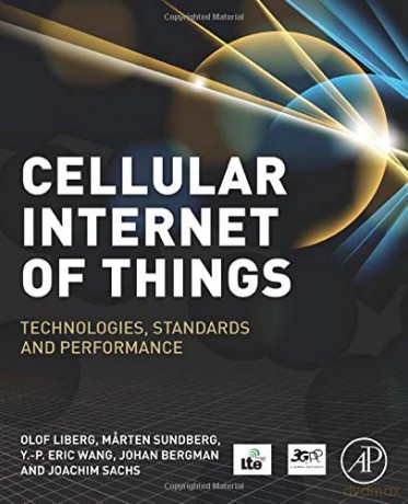 Cellular Internet of Things: Technologies, Standards, and Performance - Olof Liberg [KSIĄŻKA]