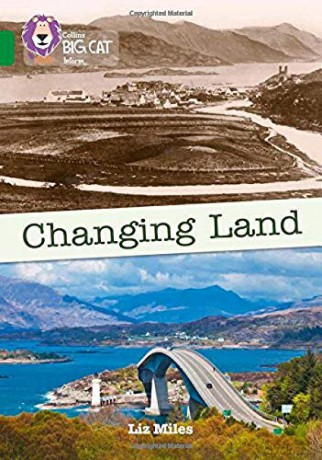 Changing Land: Band 15/Emerald (Collins Big Cat) - Liz Miles [KSIĄŻKA]