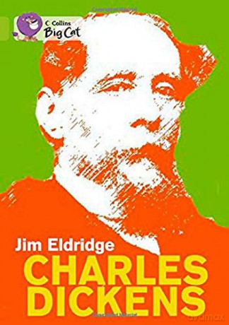 Charles Dickens: Band 11/Lime (Collins Big Cat) - Jim Eldridge [KSIĄŻKA]