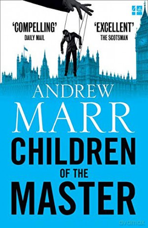 Children of the Master - Andrew Marr [KSIĄŻKA]
