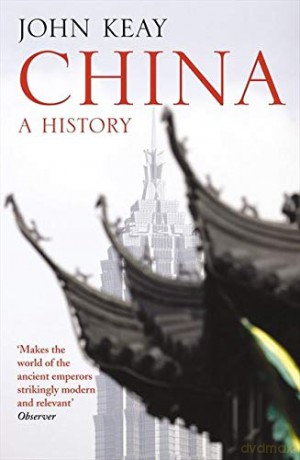 China: A History - John Keay [KSIĄŻKA]