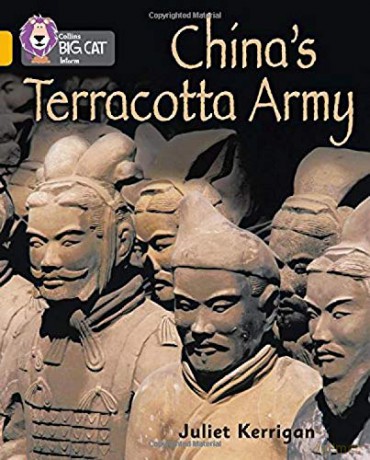 China's Terracotta Army: Band 09/Gold (Collins Big Cat) - Juliet Kerrigan [KSIĄŻKA]