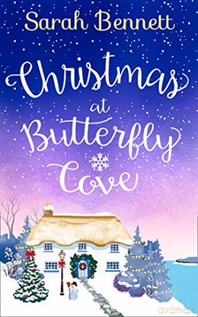 Christmas at Butterfly Cove: Book 3 - Sarah Bennett [KSIĄŻKA]