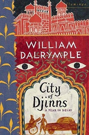 City of Djinns: A Year in Delhi - William Dalrymple [KSIĄŻKA]
