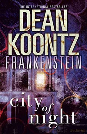 City of Night: Book 2 (Dean Koontz's Frankenstein) - Dean Koontz [KSIĄŻKA]