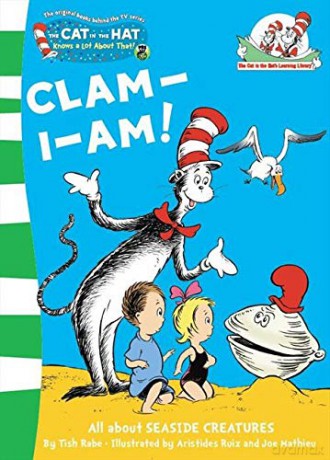 Clam-I-Am!: Book 11 (The Cat in the Hat's Learning Library) - Tish Rabe [KSIĄŻKA]