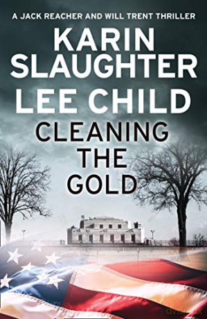 Cleaning the Gold: A gripping 2020 novella from two of the biggest crime thriller suspense writers in the world - Karin Slaughter [KSIĄŻKA]
