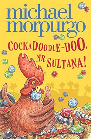 Cockadoodle-Doo, Mr Sultana! - Michael Morpurgo [KSIĄŻKA]