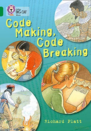 Code Making, Code Breaking: Band 15/Emerald (Collins Big Cat) - Richard Platt [KSIĄŻKA]