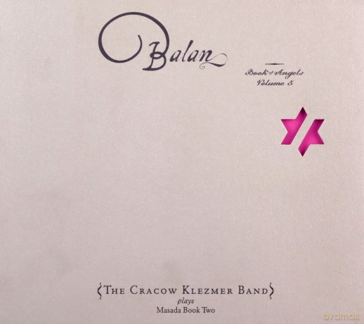 The Cracow Klezmer Band Plays Masada Book Two: Balan: Book of Angels Vol. 5 (digipack) [CD]