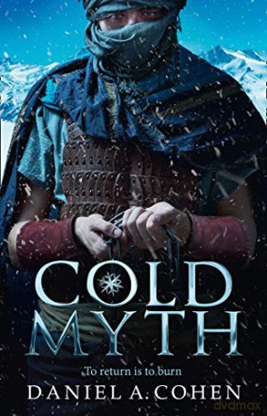 Coldmyth: Book 3 (The Coldmaker Saga) - Daniel A. Cohen [KSIĄŻKA]