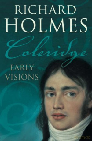 Coleridge: Early Visions - Richard Holmes [KSIĄŻKA]