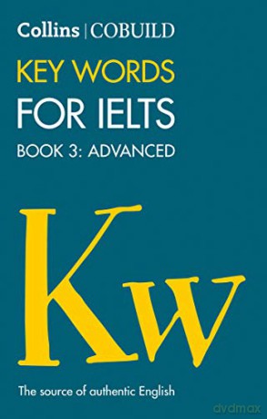 Collins COBUILD Key Words for IELTS: Book 3 Advanced IELTS 7+ (C1+) (Collins English for IELTS) [KSIĄŻKA]