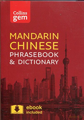 Collins Mandarin Chinese Phrasebook and Dictionary Gem Edition: Essential phrases and words in a mini, travel-sized format (Collins Gem) [KSIĄŻKA]