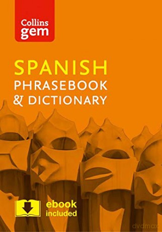 Collins Spanish Phrasebook and Dictionary Gem Edition: Essential phrases and words in a mini, travel-sized format (Collins Gem) [KSIĄŻKA]