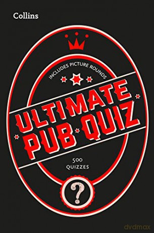 Collins Ultimate Pub Quiz: 10,000 easy, medium and difficult questions with picture rounds [KSIĄŻKA]