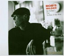 Bob Rockwell 5: Bob's Wilder - Bob Rockwell 5 Plays The Music Of Alec Wilder [CD]