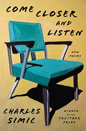 Come Closer and Listen: New Poems - Charles Simic [KSIĄŻKA]
