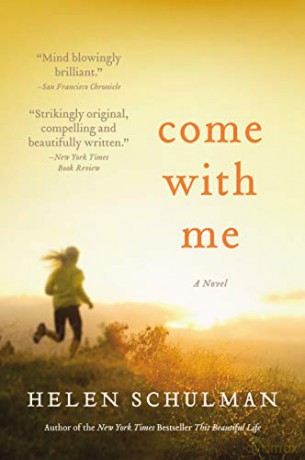 Come with Me: A Novel - Helen Schulman [KSIĄŻKA]
