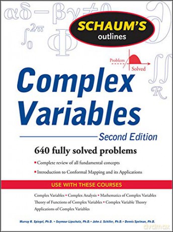 Complex Variables: Second Edition: With an Introduction to Conformal Mapping and Its Applications (Schaum's Outline Series) - Murray Spiegel [KSIĄŻKA]