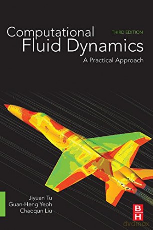 Computational Fluid Dynamics: A Practical Approach - Jiyuan Tu [KSIĄŻKA]