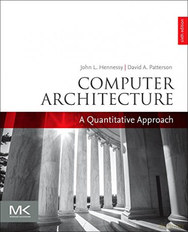 Computer Architecture: A Quantitative Approach (The Morgan Kaufmann Series in Computer Architecture and Design) - John L. Hennessy [KSIĄŻKA]
