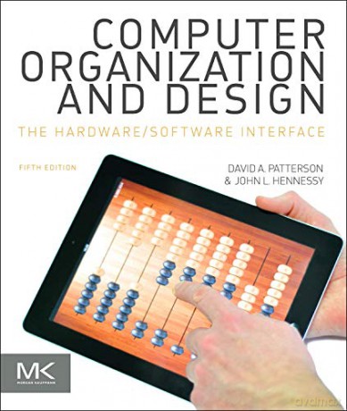 Computer Organization and Design: The Hardware/Software Interface (The Morgan Kaufmann Series in Computer Architecture and Design) - David A. Patterson [KSIĄŻKA]