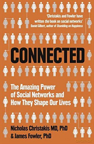 Connected: The Amazing Power of Social Networks and How They Shape Our Lives - Nicholas Christakis [KSIĄŻKA]