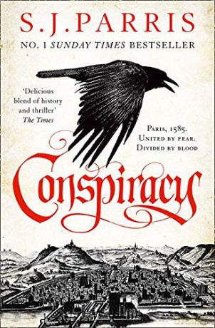 Conspiracy: A gripping spy thriller in the No. 1 Sunday Times bestselling historical crime series: Book 5 - S. J. Parris [KSIĄŻKA]