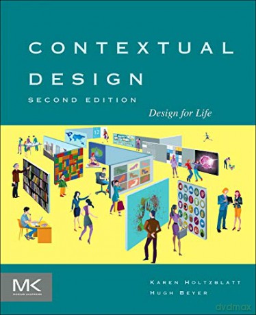 Contextual Design: Design for Life (Interactive Technologies) - Karen Holtzblatt [KSIĄŻKA]