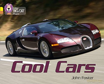 Cool Cars: Band 03 Yellow/Band 12 Copper (Collins Big Cat Progress) - John Foster [KSIĄŻKA]